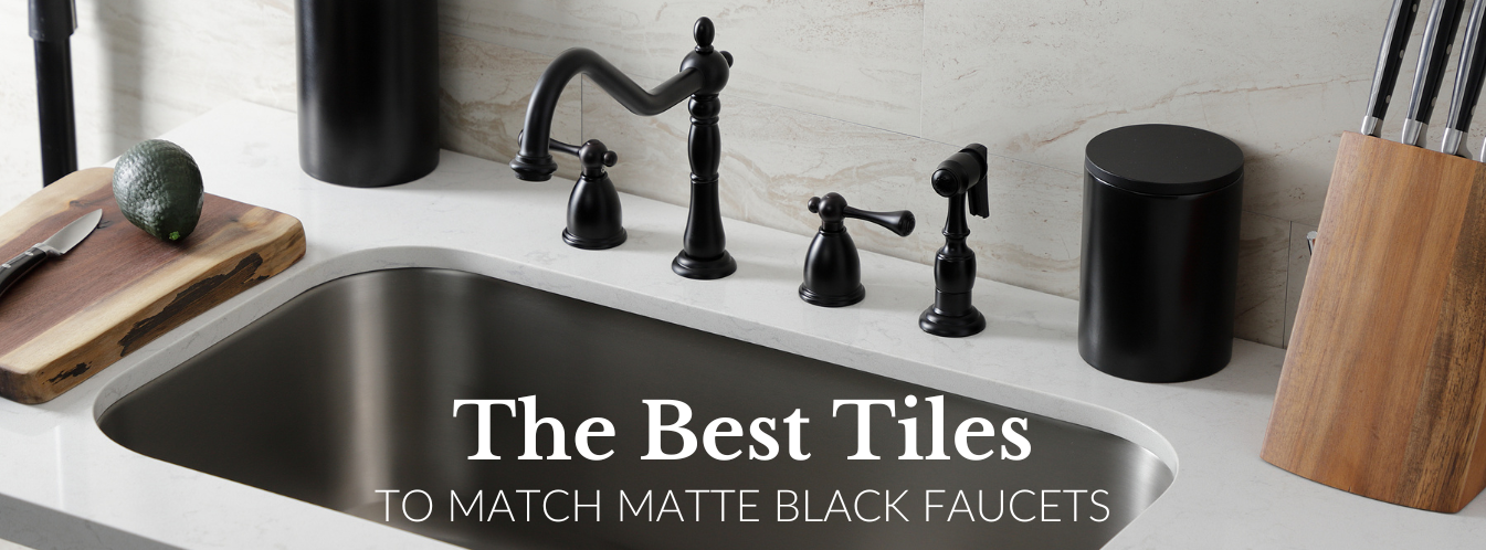 The Best Tile Styles to Match Matte Black Faucets