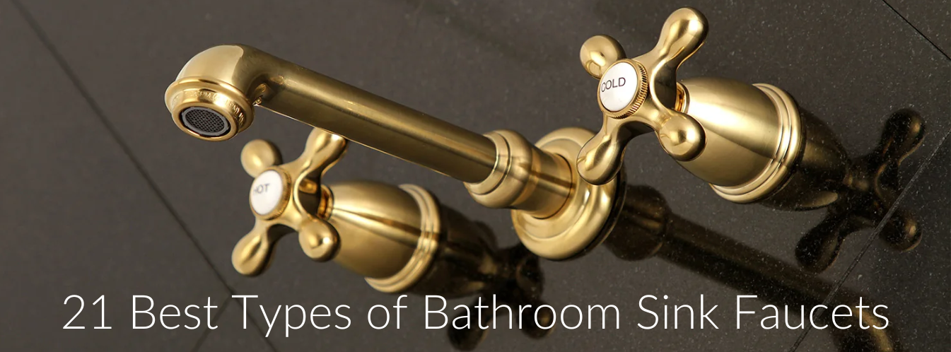21 Best Types of Bathroom Sink Faucets