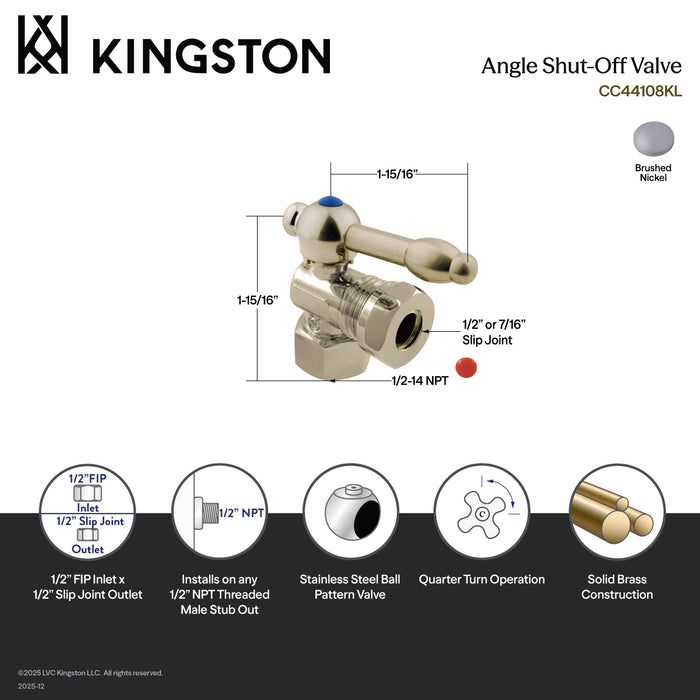 Kingston Vintage CC44108KL 1/2-Inch FIP x 1/2-Inch or 7/16-Inch Slip Joint Quarter-Turn Angle Shut-Off Valve, Brushed Nickel