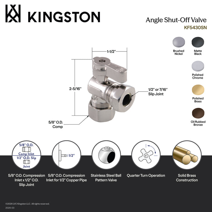 Kingston KF5430SN 5/8-Inch O.D. Comp x 1/2-Inch or 7/16-Inch Slip Joint Quarter-Turn Angle Shut-Off Valve, Brushed Nickel